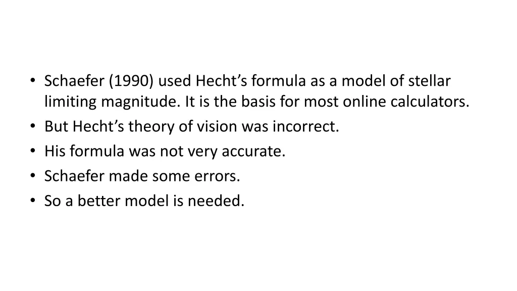 schaefer 1990 used hecht s formula as a model