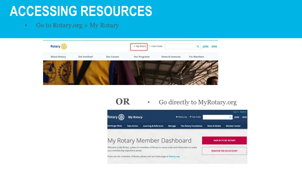 accessing resources go to rotary org my rotary