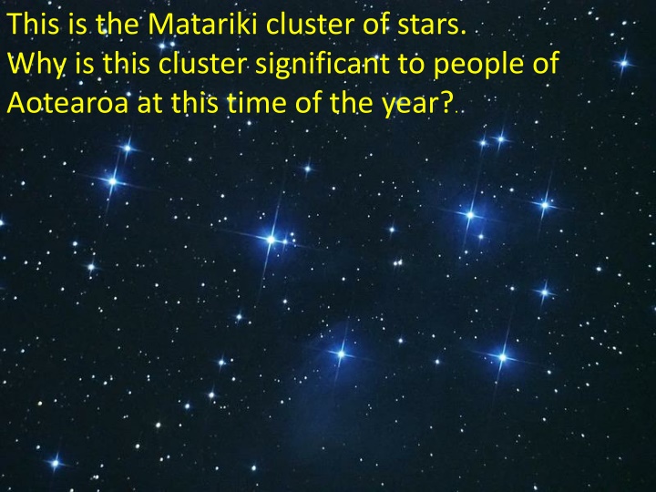 this is the matariki cluster of stars why is this