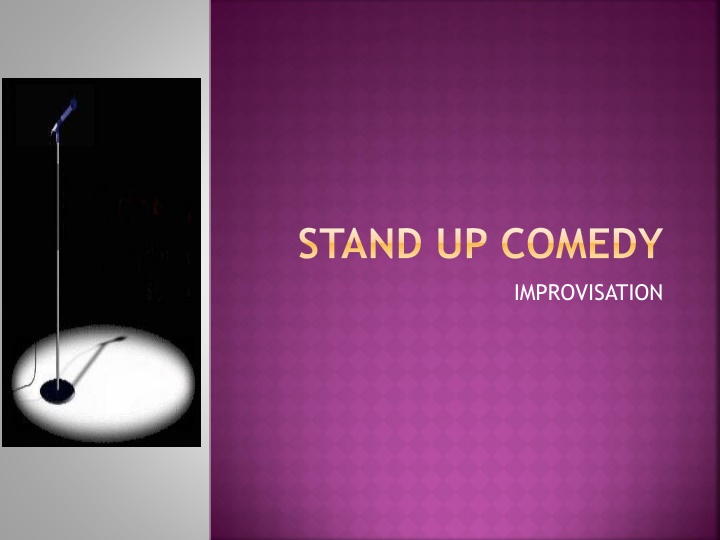 stand up comedy