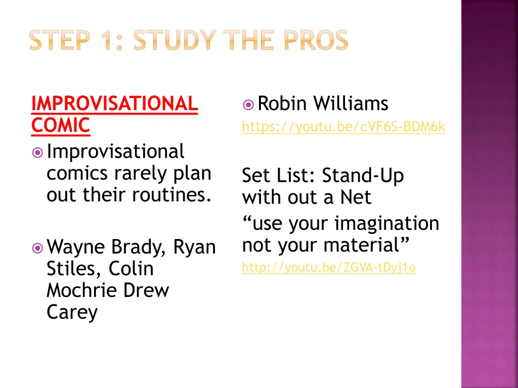 step 1 study the pros 6