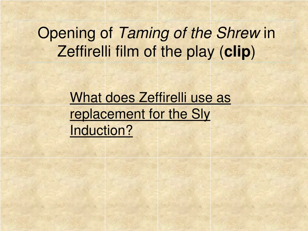 opening of taming of the shrew in zeffirelli film