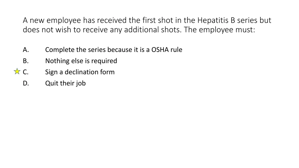 a new employee has received the first shot