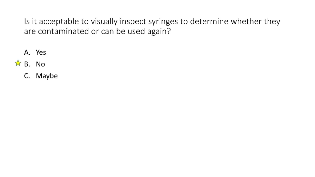 is it acceptable to visually inspect syringes