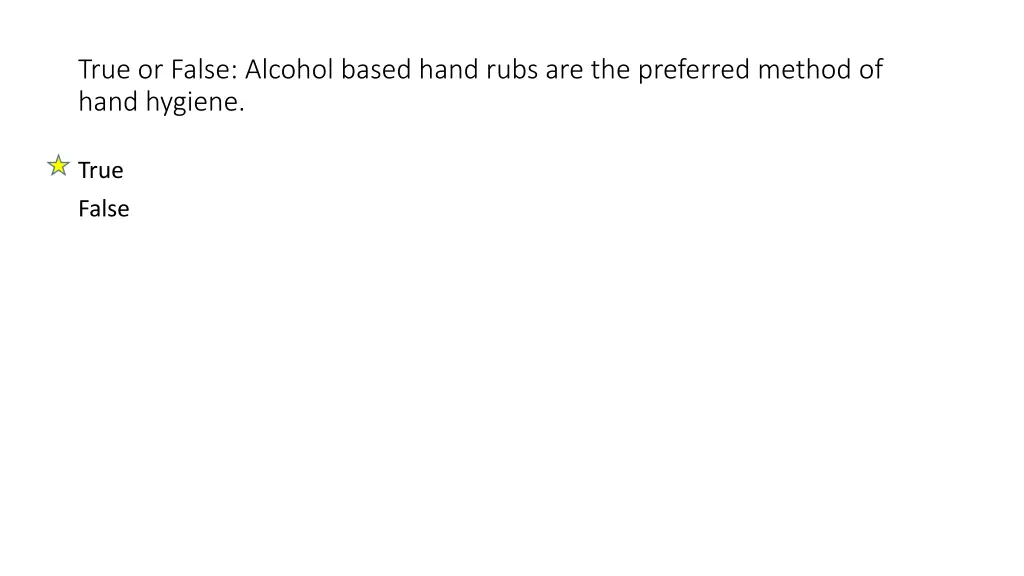 true or false alcohol based hand rubs