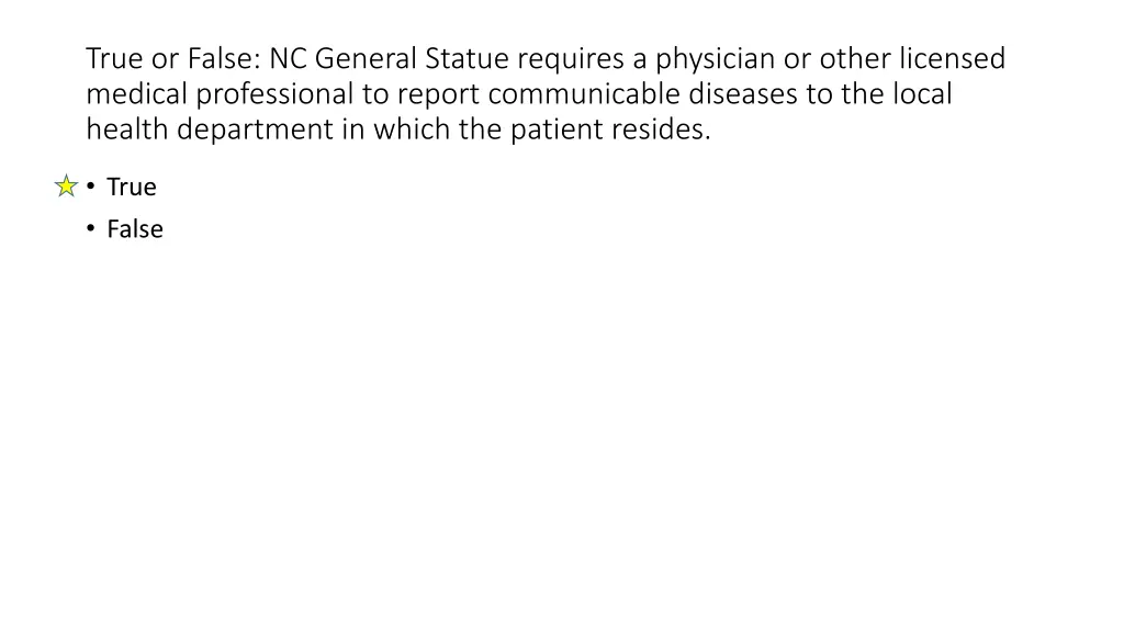 true or false nc general statue requires