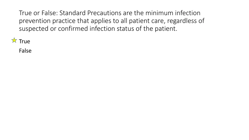 true or false standard precautions