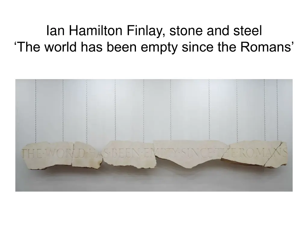 ian hamilton finlay stone and steel the world