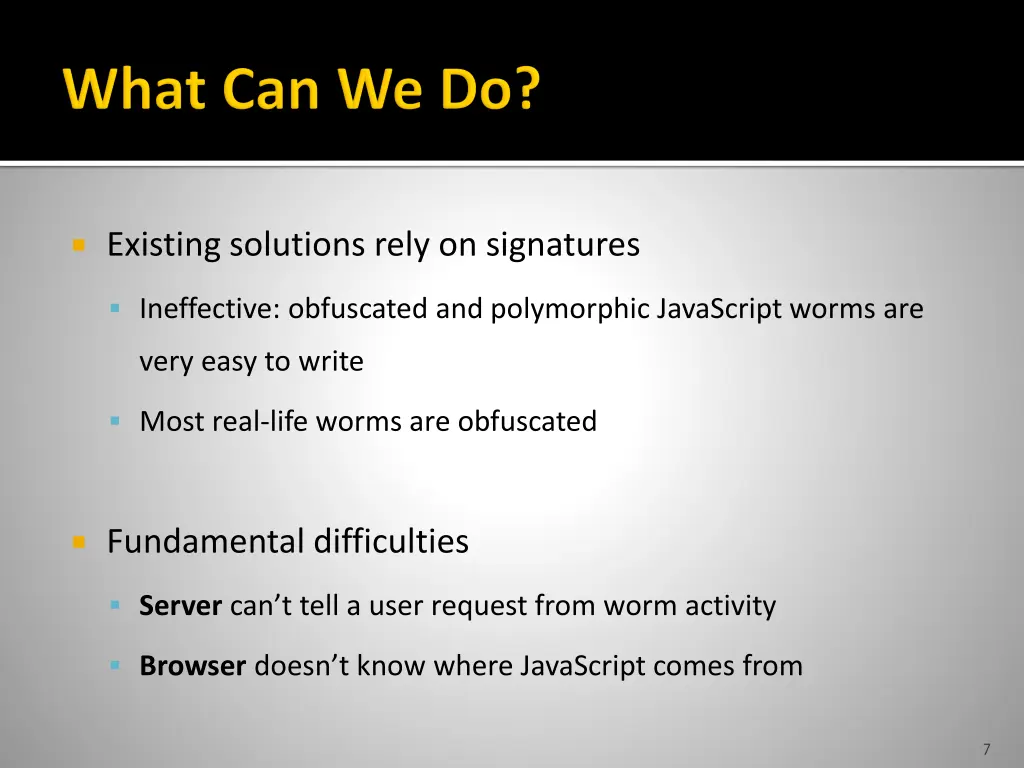 existing solutions rely on signatures