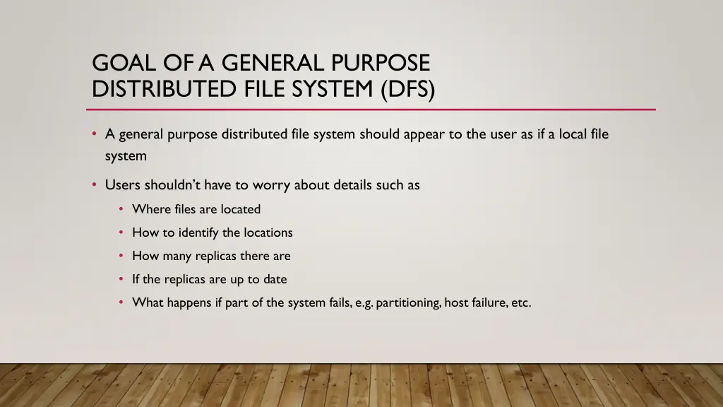 goal of a general purpose distributed file system