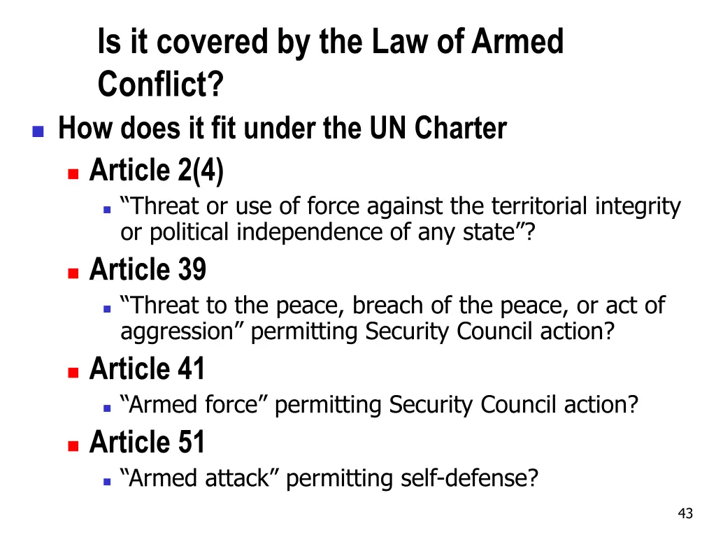 is it covered by the law of armed conflict