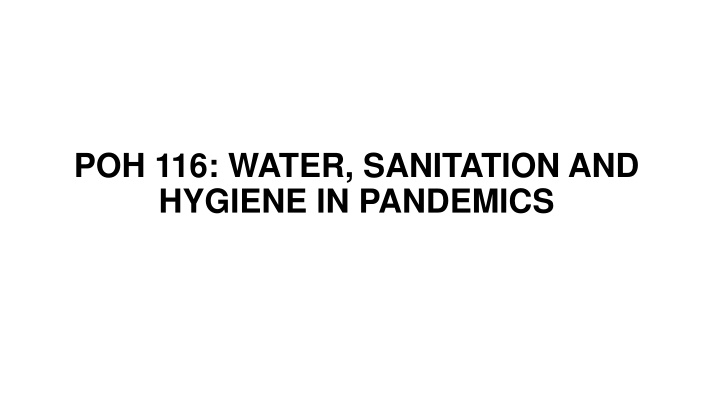 poh 116 water sanitation and hygiene in pandemics