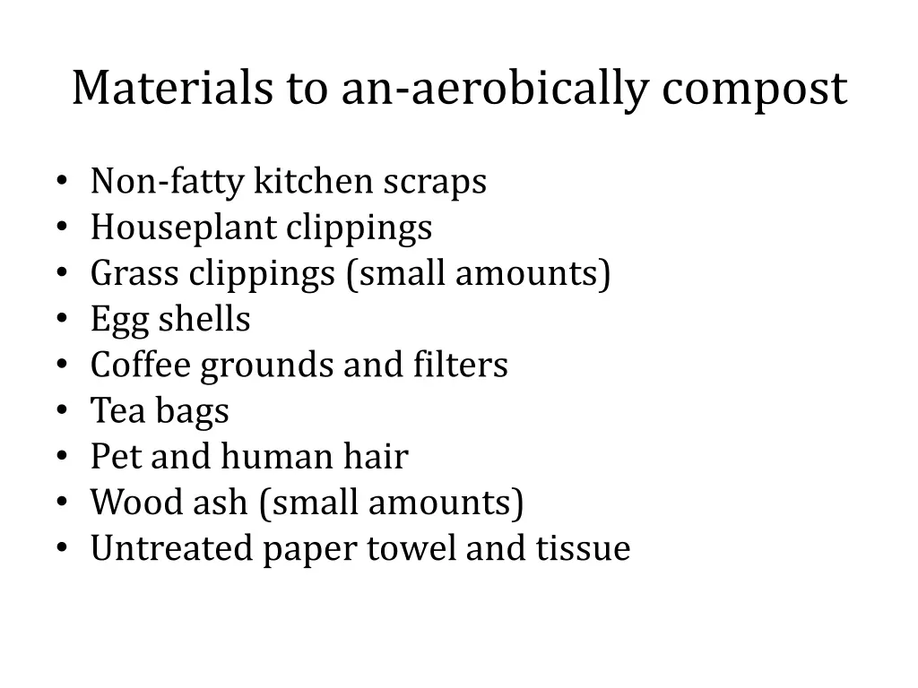 materials to an aerobically compost