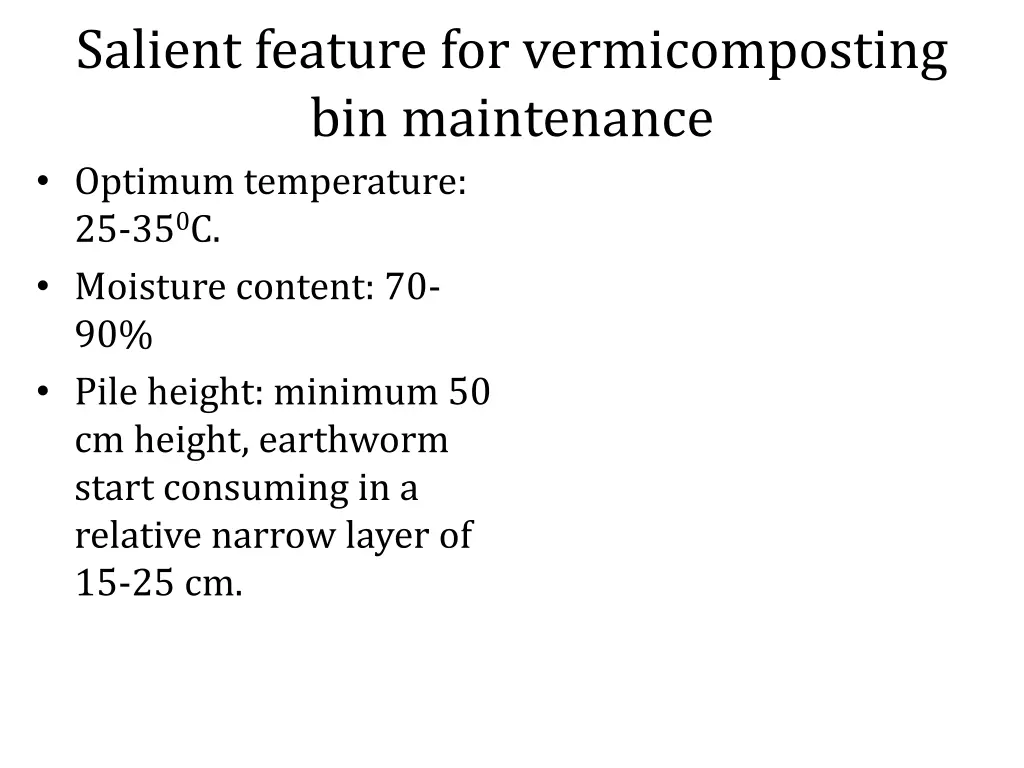 salient feature for vermicomposting