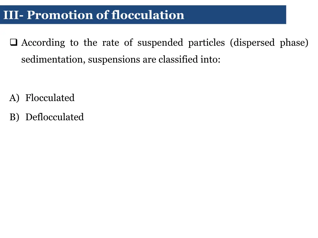 iii promotion of flocculation