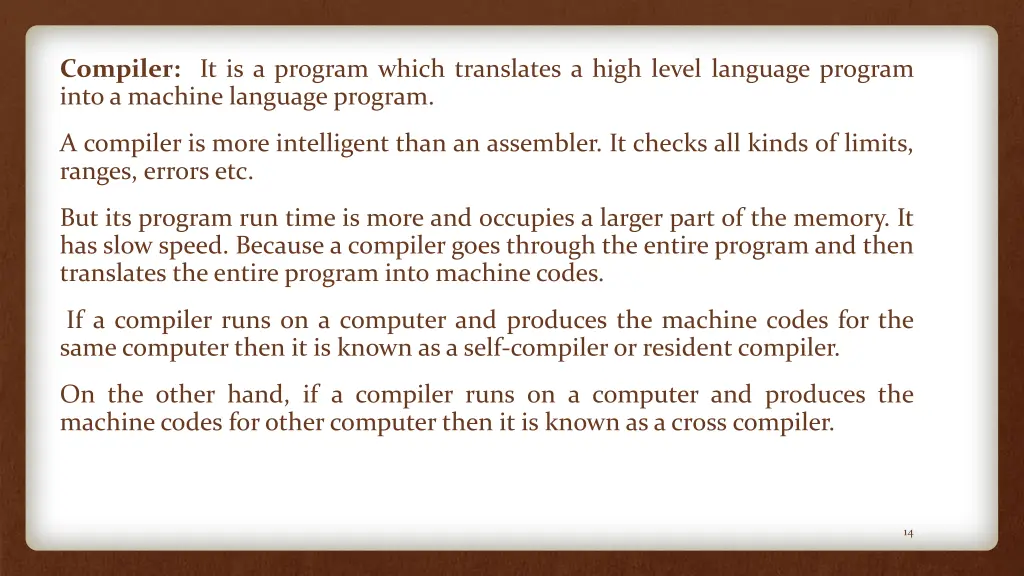 compiler it is a program which translates a high