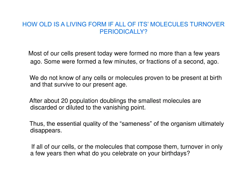 how old is a living form if all of its molecules