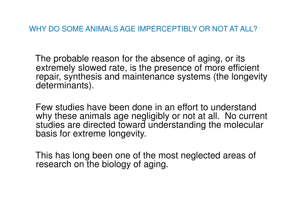 why do some animals age imperceptibly