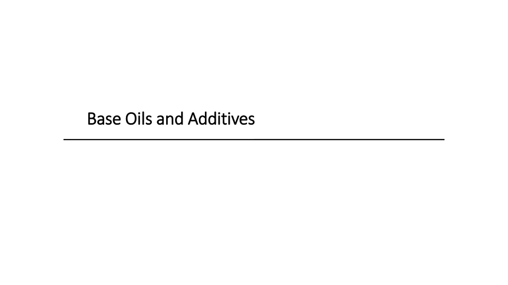 base oils and additives base oils and additives