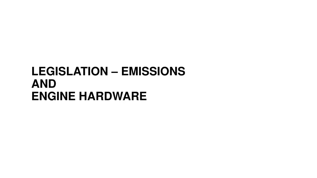 legislation emissions and engine hardware