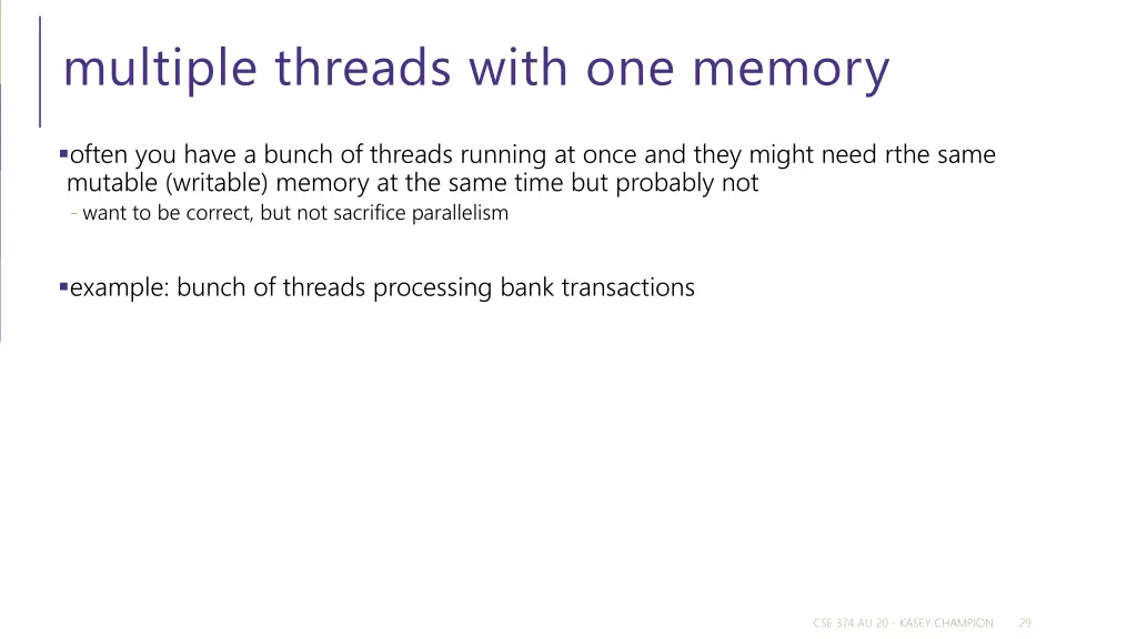 multiple threads with one memory