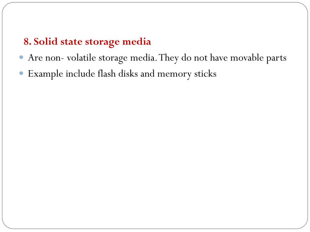 8 solid state storage media are non volatile