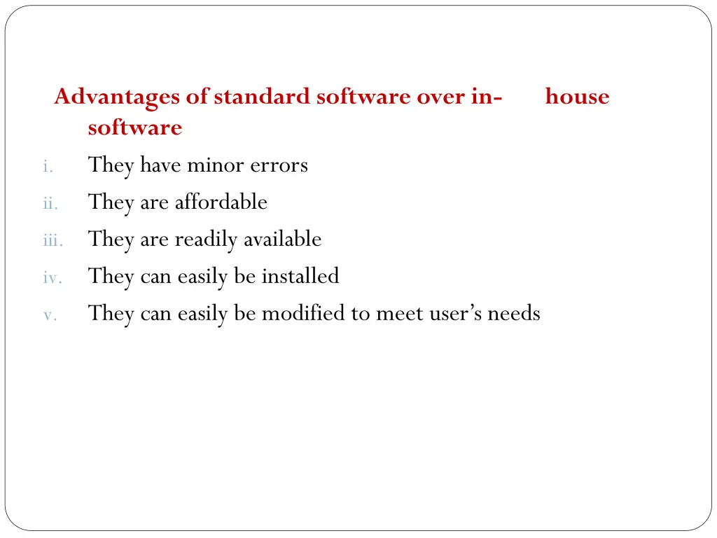 advantages of standard software over in software