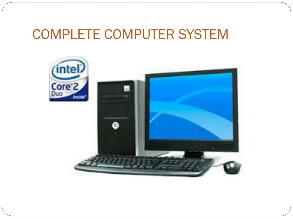 complete computer system