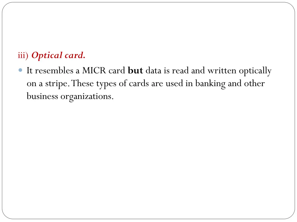 iii optical card it resembles a micr card