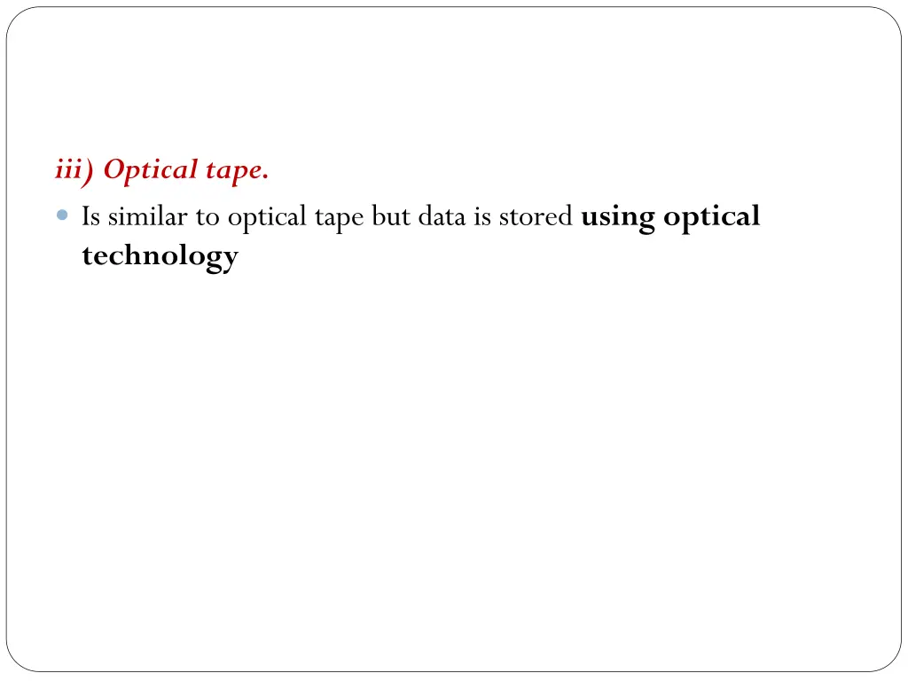 iii optical tape is similar to optical tape