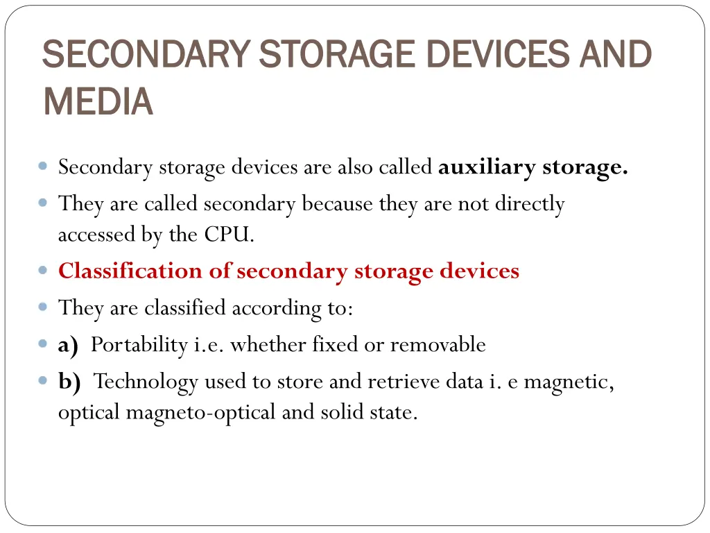 secondary storage devices and secondary storage