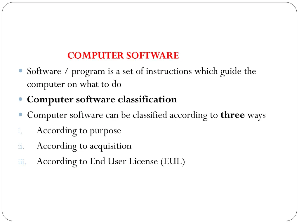 software program is a set of instructions which