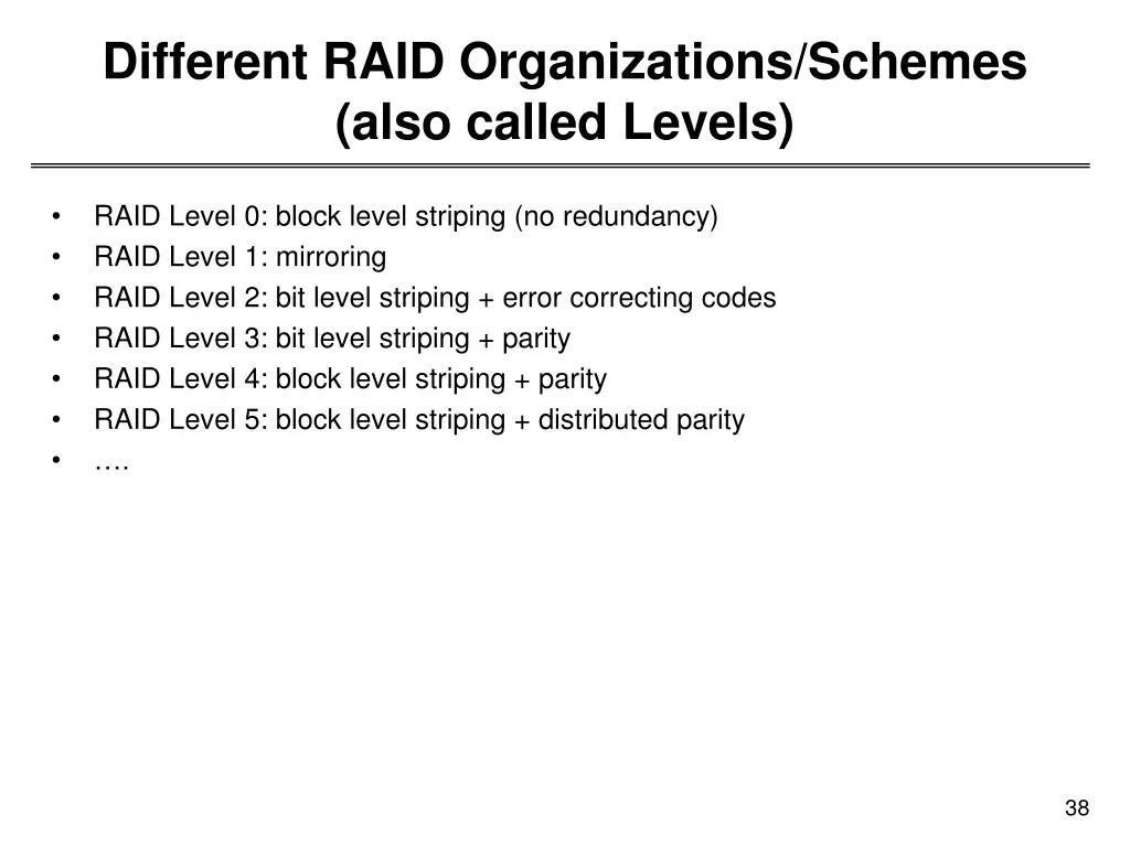 different raid organizations schemes also called