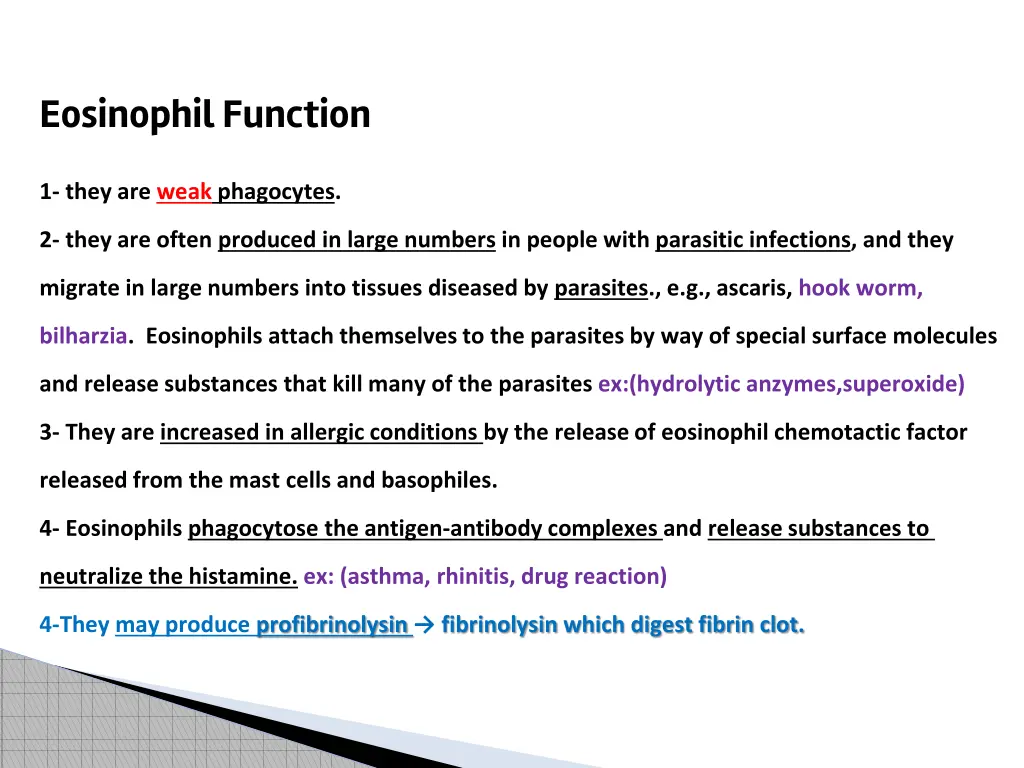 eosinophil function 1 they are weak phagocytes