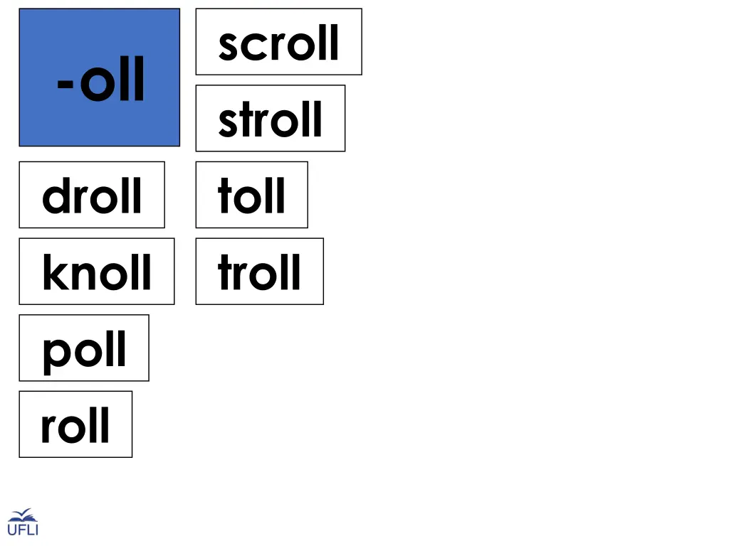 scroll stroll toll troll