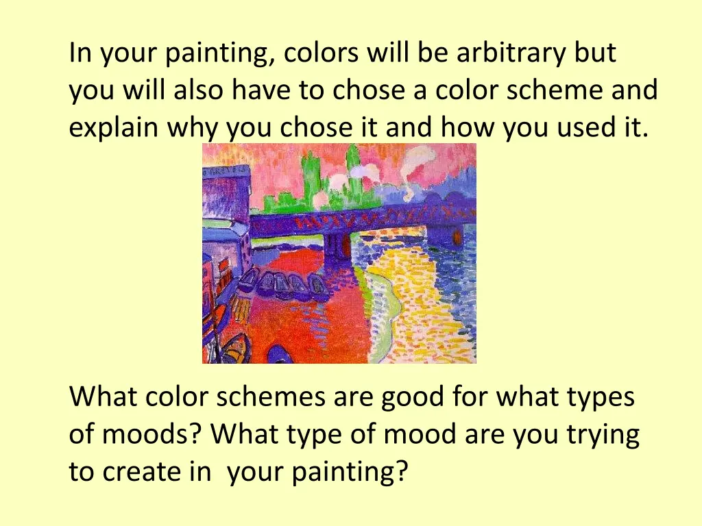 in your painting colors will be arbitrary