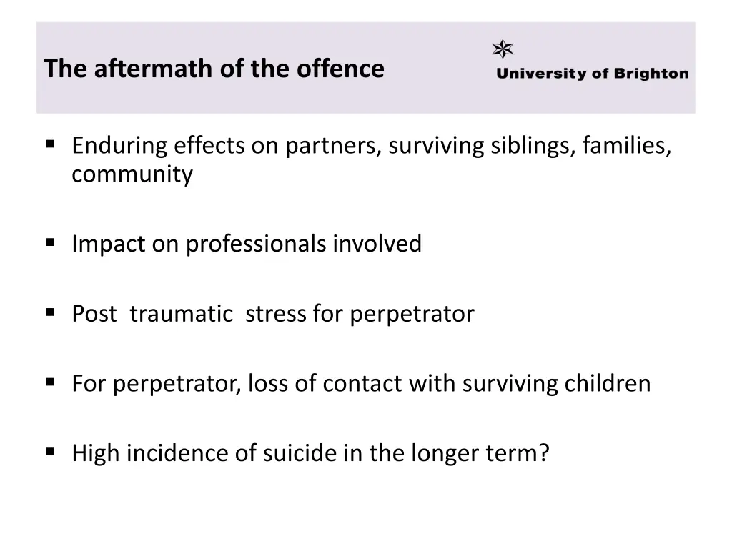 the aftermath of the offence