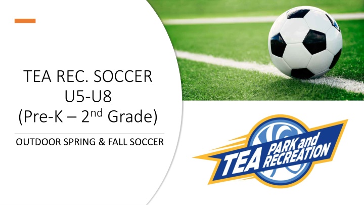 tea rec soccer u5 u8 pre k 2 nd grade