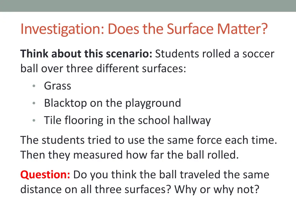 investigation does the surface matter