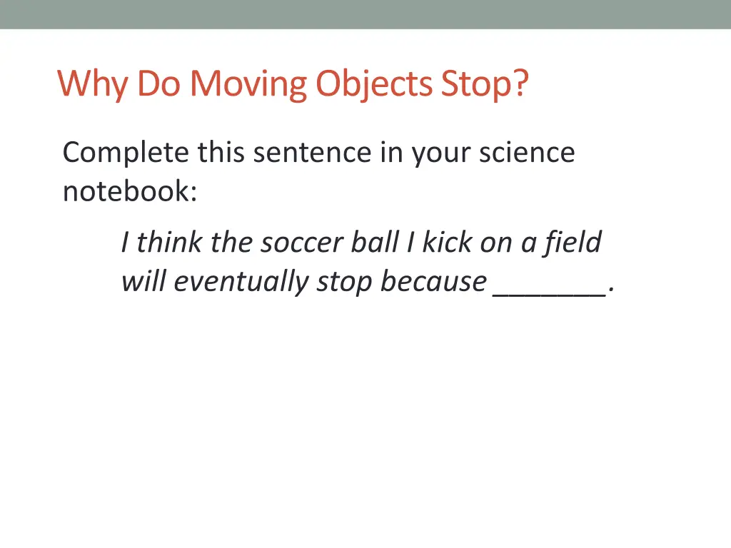 why do moving objects stop 1