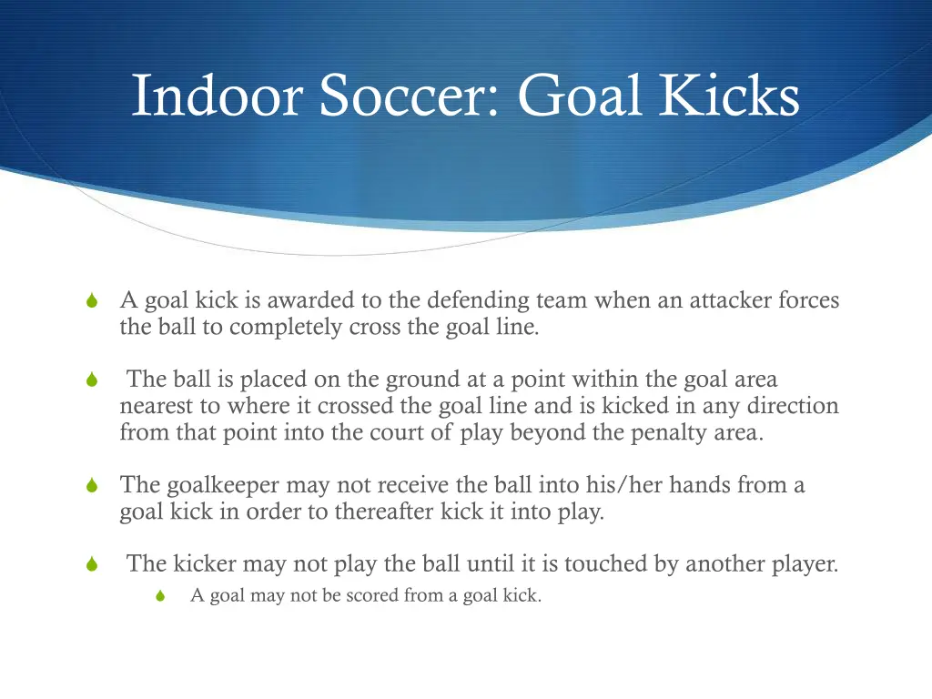 indoor soccer goal kicks