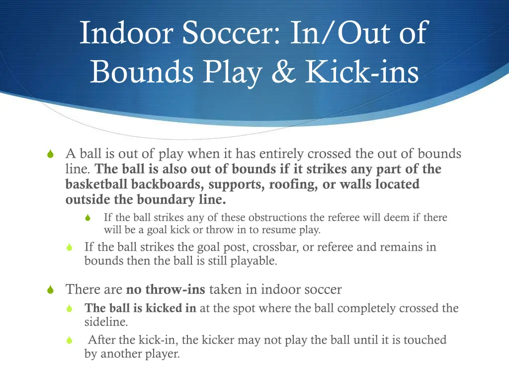 indoor soccer in out of bounds play kick ins