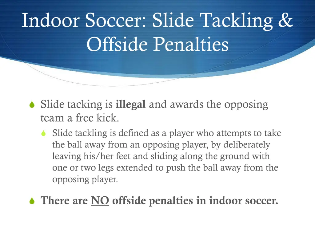 indoor soccer slide tackling offside penalties