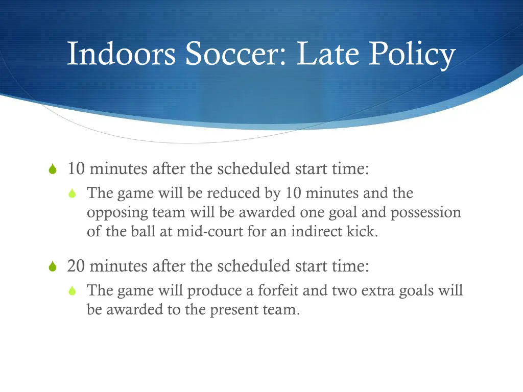 indoors soccer late policy