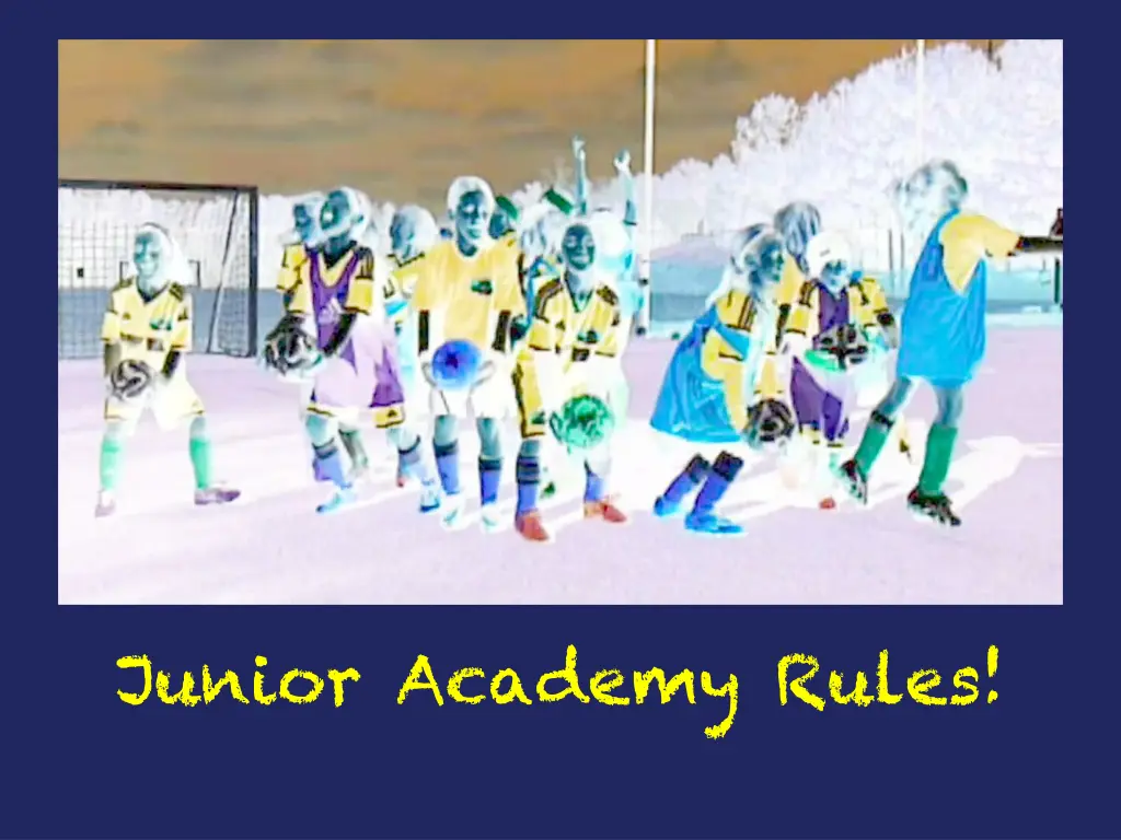 junior academy rules