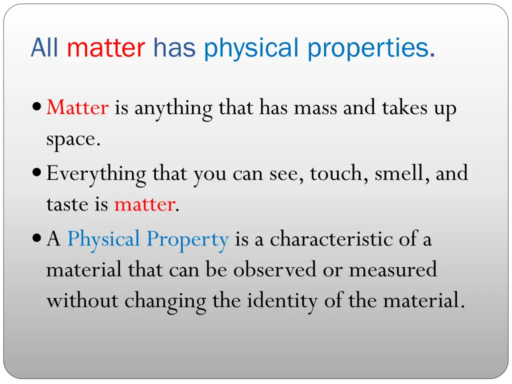 all matter has physical properties