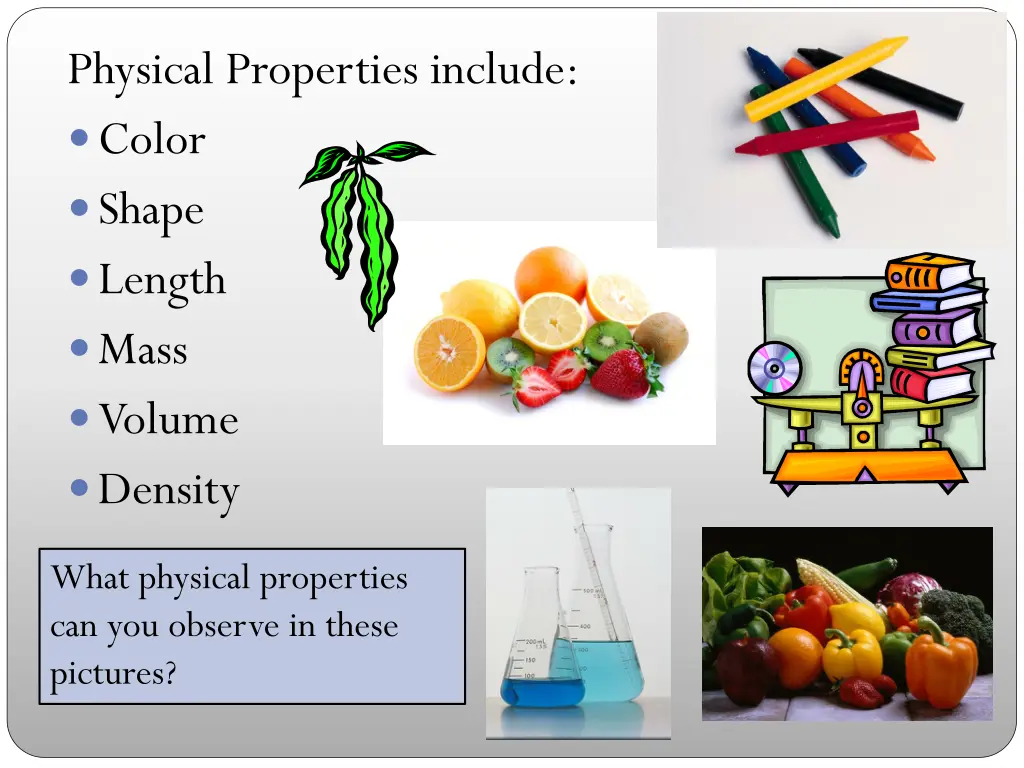 physical properties include color shape length