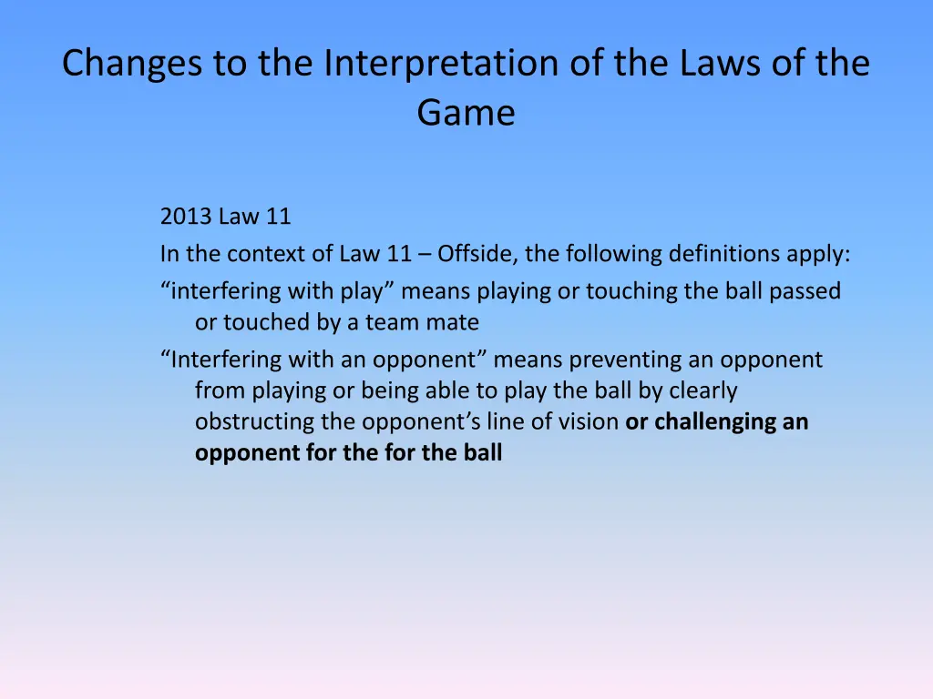 changes to the interpretation of the laws