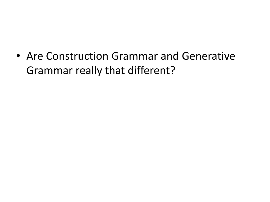 are construction grammar and generative grammar