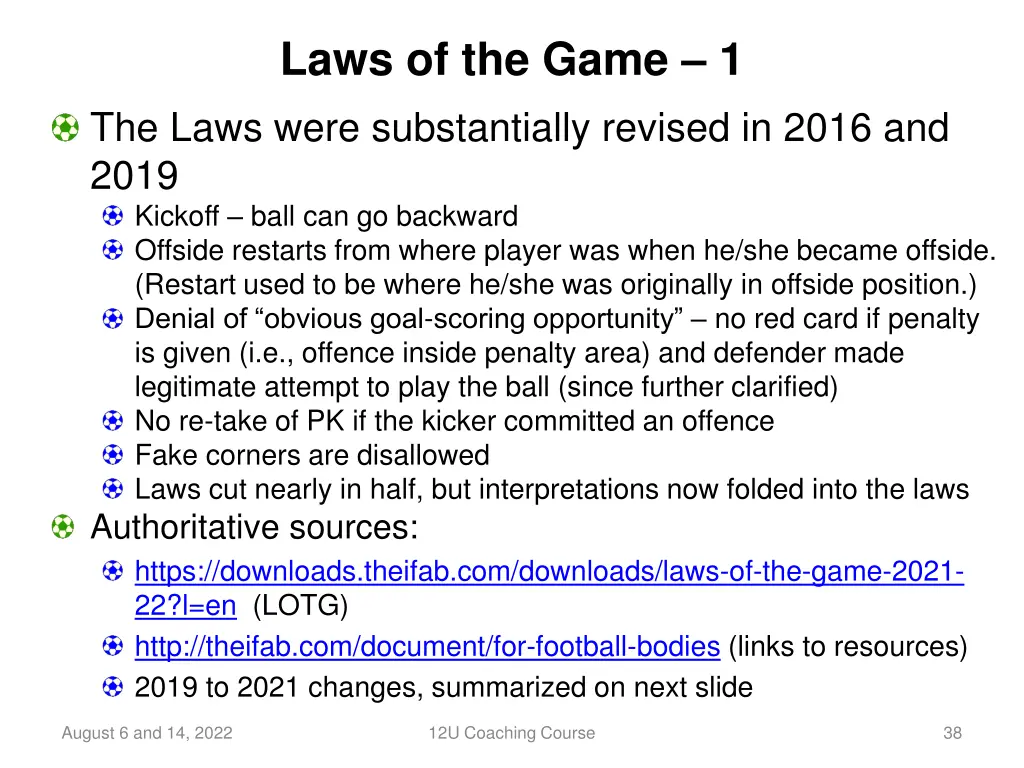 laws of the game 1 the laws were substantially